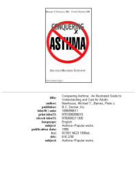 Michael T. Newhouse, Peter J. Barnes — Conquering asthma: an illustrated guide to understanding and care for adults