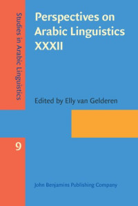 Elly van Gelderen — Perspectives on Arabic Linguistics XXXII: Papers Selected from the Annual Symposium on Arabic Linguistics, Tempe, Arizona, 2018