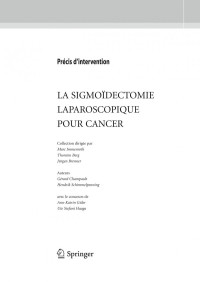 Gérard Champault, Hendrik Schimmelpenning (auth.) — Précis d’intervention La sigmoïdectomie laparoscopique pour cancer