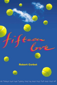 Robert Corbet — Fifteen Love