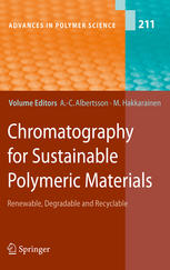 Lina Burman, Ann-Christine Albertsson (auth.), Ann-Christine Albertsson, Minna Hakkarainen (eds.) — Chromatography for Sustainable Polymeric Materials: Renewable, Degradable and Recyclable