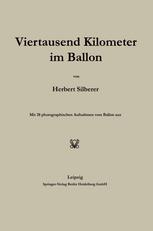 Herbert Silberer (auth.) — Viertausend Kilometer im Ballon