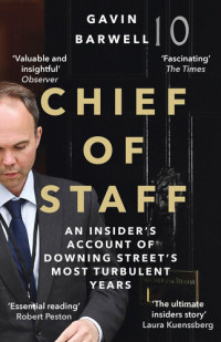 Gavin Barwell — Chief of Staff: Notes from Downing Street