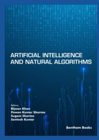 Rijwan Khan, Pawan Kumar Sharma (editor), Sugam Sharma (editor), Santosh Kumar (editor) — Artificial Intelligence and Natural Algorithms