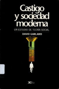 David Garland — Castigo y sociedad moderna : un estudio de teoría social