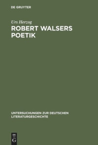 Urs Herzog — Robert Walsers Poetik