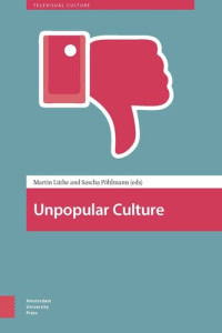 Martin Luthe; Sascha Pohlmann — Unpopular Culture