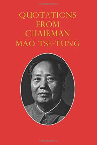 Mao Zedong — Quotations from Chairman Mao Tse-Tung: The Little Red Book