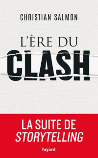 Christian Salmon — L'Ere du clash