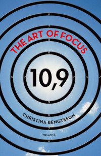 Christina Bengtsson — The Art of Focus: 10,9