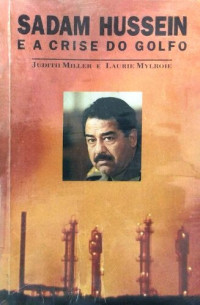 Judith Miller, Laurie Mylroie, Vera Maluf — Sadam Hussein e a crise do Golfo