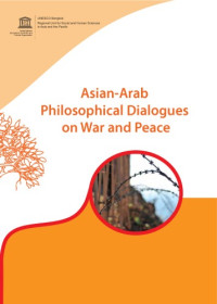 Darryl R.J. Macer, Souria Saad-Zoy — Asian-Arab Philosophical Dialogues on War and Peace