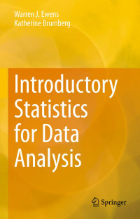 Warren J. Ewens, Katherine Brumberg — Introductory Statistics for Data Analysis