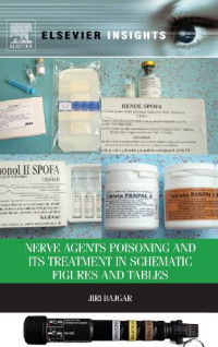 Jiri Bajgar — Nerve Agents Poisoning and its Treatment in Schematic Figures and Tables