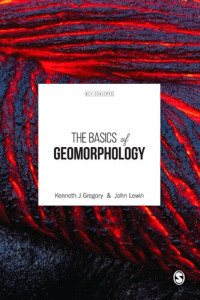 Kenneth J Gregory, John Lewin — The Basics Of Geomorphology