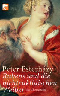 Esterházy, Péter — Rubens und die nichteuklidischen Weiber