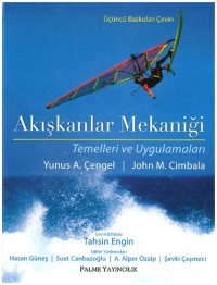 Yunus A. Çengel - John M. Cimbala — Yunus A. Çengel - AKIŞKANLAR MEKANİĞİ (3. Baskıdan Çeviri)