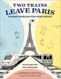 Taylor Frey, Mike Wesolowski — Two Trains Leave Paris: Number Problems for Word People