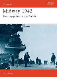 Mark Healy — Midway 1942: Turning point in the Pacific