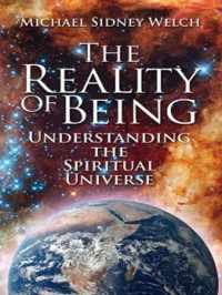 Michael S. Welch — The Reality of Being
