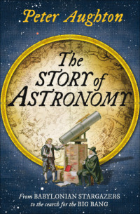 Peter Aughton — The Story of Astronomy