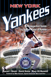 Daniel J. Brush, David Horne, Marc CB Maxwell — New York Yankees: An Interactive Guide to the World of Sports: Sports by the Numbers