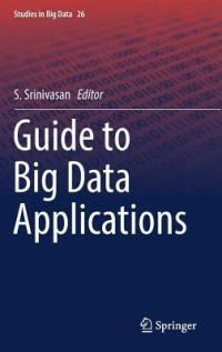 Srinivasan, S(Editor) — Guide to Big Data Applications