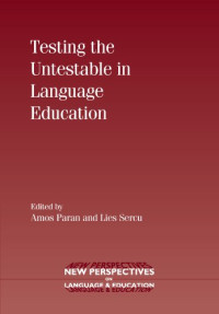 Amos Paran, Lies Sercu — Testing the Untestable in Language Education (New Perspectives on Language and Education)