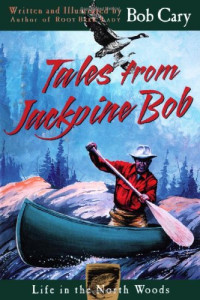 Bob Cary — Tales from Jackpine Bob Pb