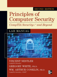 Nestler, Vincent;White, Gregory B;Conklin, William Arthur;Hirsch, Matthew — Principles of Computer Security Comptia Security+ and Beyondprinciples of Computer Security Comptia Security+ and Beyond Lab Manual Lab Manual