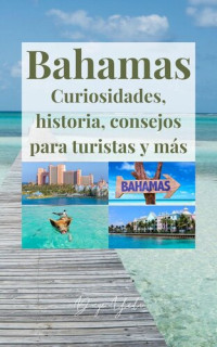 Danys Galicia — Bahamas, curiosidades, historia, consejos para turistas y más.