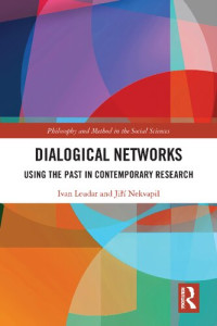 Leudar, Ivan, Nekvapil, Jir — Dialogical Networks: Using the Past in Contemporary Research