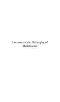 SHAW, JAMES BYRNIE — Lectures on the philosophy of mathematics (classic reprint)