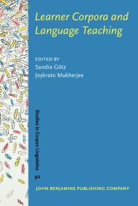 Sandra Götz, Joybrato Mukherjee. — Learner Corpora and Language Teaching.