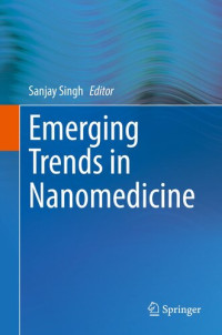 Sanjay Singh (editor) — Emerging Trends in Nanomedicine