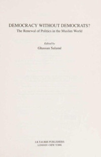 Ghassan Salamé — Democracy without democrats? The renewal of politics in the Muslim world