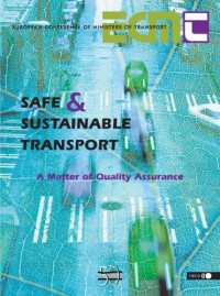 Organisation for Economic Co-Operation and Development — Safe and Sustainable Transport: A Matter of Quality Assurance