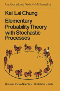 Kai Lai Chung — Elementary Probability Theory with Stochastic Processes