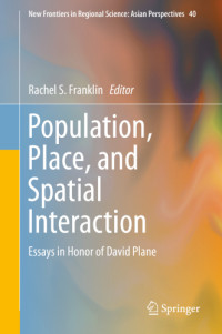 Rachel Franklin — Population, Place, and Spatial Interaction: Essays in Honor of David Plane