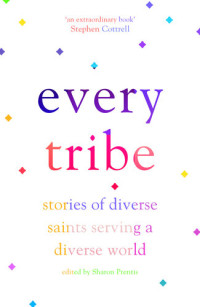 Sharon Prentis — Every Tribe: Stories of Diverse Saints Serving a Diverse World