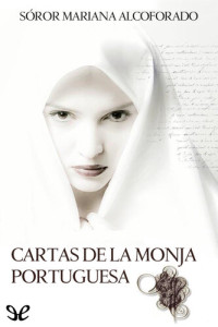 Mariana Alcoforado — Cartas de la monja portuguesa