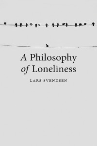 Lars Svendsen — A Philosophy of Loneliness