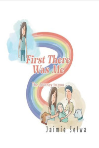 Jaimie Selwa — First There Was Me