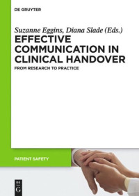  — Effective Communication in Clinical Handover: From Research to Practice