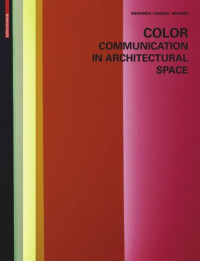 Gerhard Meerwein; Bettina Rodeck; Frank H. Mahnke — Color - Communication in Architectural Space