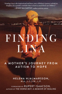 Helena Hjalmarsson — Finding Lina: A Mother's Journey from Autism to Hope