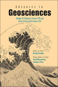 Kenji Satake; Anil Bhardwaj; Andrew Yau — Advances In Geosciences (A 4-volume Set) - Volume 30: Planetary Science (Ps) And Solar & Terrestrial Science (St) : Planetary Science (PS) and Solar and Terrestrial Science (ST