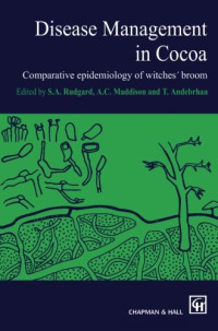 Rudgard, Maddison, Andebrhan — Disease Management in Cocoa: Comparative epidemiology of witches' broom