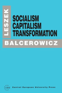 Leszek Balcerowicz — Socialism, Capitalism, Transformation