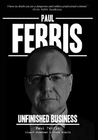 Paul Ferris, Stuart Wheatman, Steve Wraith — Unfinished Business